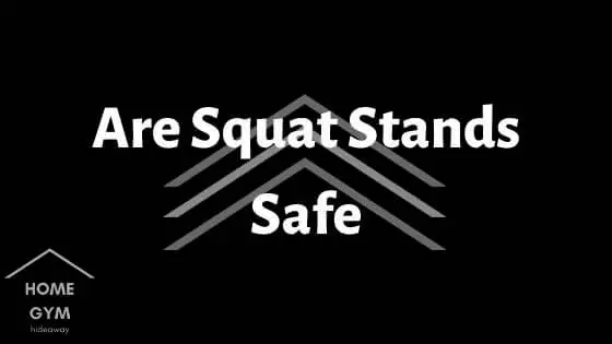 Are Squat Stands Safe