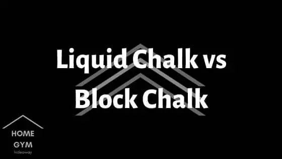 Liquid Chalk vs Block Chalk