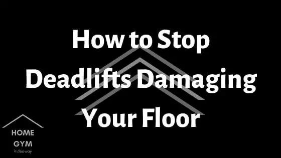 How To Stop Deadlifts Damaging Your Floor Simple Solutions Home Gym Hideaway - Diy Deadlift Platform Alan Thrall