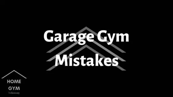 Garage Gym Mistakes