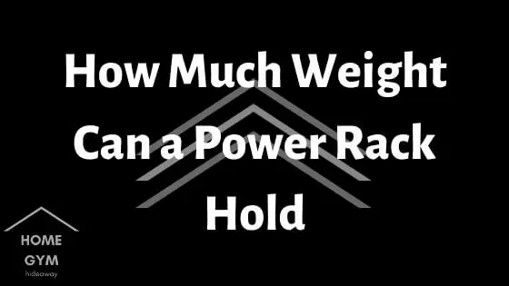 How Much Weight Can a Power Rack Hold